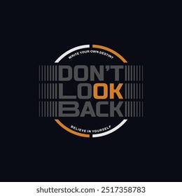 Don't look back, keep fight, abstract typography motivational quotes design slogan. Vector illustration graphics print t shirt, apparel, background, poster, banner, postcard or social media content.