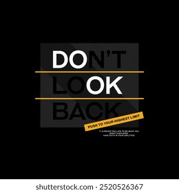 Don't look back, keep fight, abstract typography motivational quotes design slogan. Vector illustration graphics print t shirt, apparel, background, poster, banner, postcard or social media content.