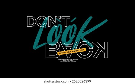 Don't look back, keep fight, abstract typography motivational quotes design slogan. Vector illustration graphics print t shirt, apparel, background, poster, banner, postcard or social media content.