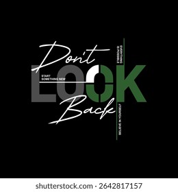 Don't look back, keep fight, abstract typography motivational quotes design slogan. Vector illustration graphics print t shirt, apparel, background, poster, banner, postcard or social media content.