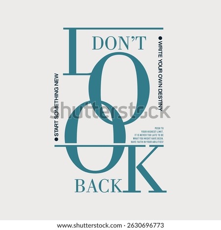 Don't look back, keep fight, abstract typography motivational quotes design slogan. Vector illustration graphics print t shirt, apparel, background, poster, banner, postcard or social media content.