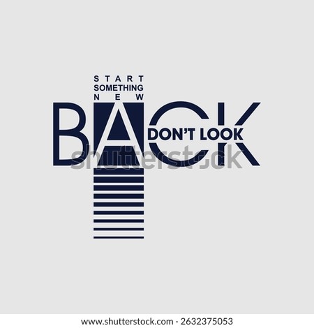Don't look back, keep fight, abstract typography motivational quotes design slogan. Vector illustration graphics print t shirt, apparel, background, poster, banner, postcard or social media content.