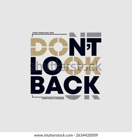 Don't look back, keep fight, abstract typography motivational quotes design slogan. Vector illustration graphics print t shirt, apparel, background, poster, banner, postcard or social media content.