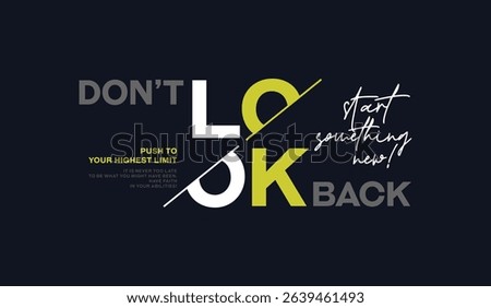 Don't look back, keep fight, abstract typography motivational quotes design slogan. Vector illustration graphics print t shirt, apparel, background, poster, banner, postcard or social media content.