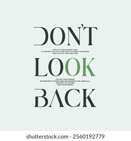 Don't look back, keep strong, abstract typography motivational quotes design slogan. Vector illustration graphics print t shirt, apparel, background, poster, banner, postcard or social media content.