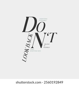 Don't look back, keep strong, abstract typography motivational quotes design slogan. Vector illustration graphics print t shirt, apparel, background, poster, banner, postcard or social media content.