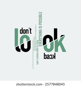 Don't look back, keep strong, abstract typography motivational quotes design slogan. Vector illustration graphics print t shirt, apparel, background, poster, banner, postcard or social media content.