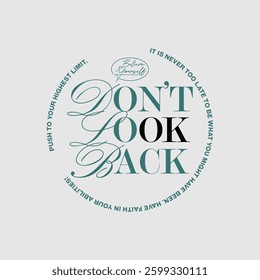 Don't look back, keep strong, abstract typography motivational quotes design slogan. Vector illustration graphics print t shirt, apparel, background, poster, banner, postcard or social media content.