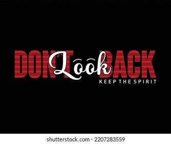 Don't look back minimal active sport typography modern Fashion slogan for t-shirt and apparels graphic vector print