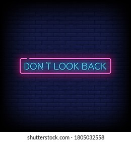 Dont Look Back Neon Signs Style Text vector