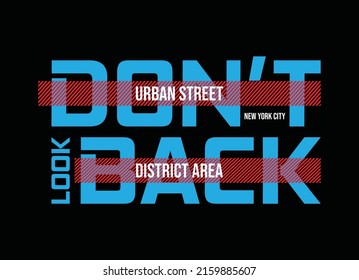 Don't look back, new york city, typography graphic design, for t-shirt prints, vector illustration