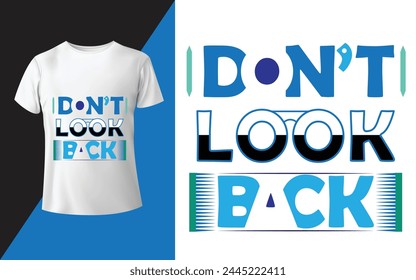Don't Look Back typography clothing, poster, banner design 