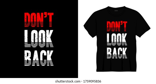 don't look back typography t-shirt design