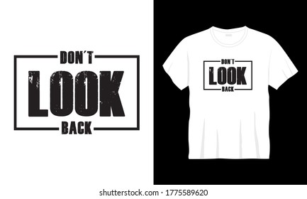 Plantilla de diseño de camisetas de tipografía "No mires atrás".
