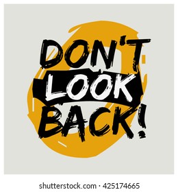 Don't Look Back (Vector Brush Lettering Design)