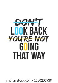 Don't look back youre not going that way Typography slogan vector design for t shirt printing, embroidery, apparels, Graphic tee and Printed tee