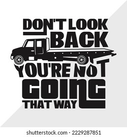 Don't Look Back You're Not Going That Way SVG Printable Vector Illustration svg