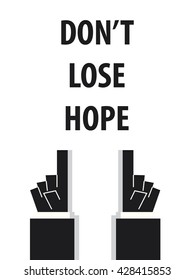DON'T LOSE HOPE typography vector illustration