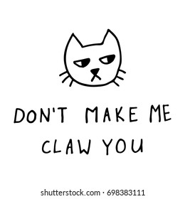 Don't make me claw you funny cartoon cat comic vector illustration