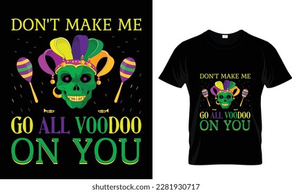 Don't make me go all voodoo on you Mardi Gras SVG Design, SVG bundle, Mardi Gras new, free pic, Mardi Gras t-shirt, ready to print, cut file, T-shirt design bundle, new SVG design, svg