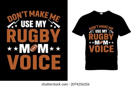 Don't make me use my rugby mom voice