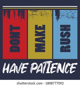 Don't make rush t shirt vector 