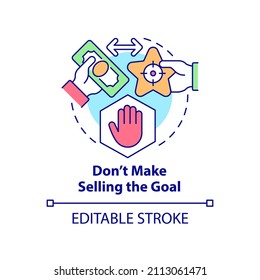 Dont make selling goal concept icon. Focus on core values of company abstract idea thin line illustration. Isolated outline drawing. Editable stroke. Roboto-Medium, Myriad Pro-Bold fonts used