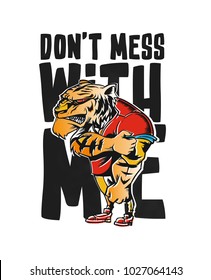 Don't Mess With Me- poster, Hand Drawn Sketch Vector illustration.