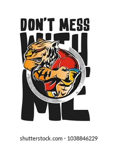 Don't Mess With Me- poster, Hand Drawn Sketch Vector illustration.