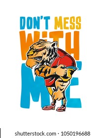 Don't Mess With Me- poster, Hand Drawn Sketch Vector illustration.