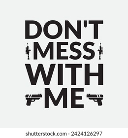 Don't Mess With Me- poster, Hand Drawn Sketch Vector illustration. Don't mess with me image. Don’t Mess With Me I Play The Veena- Veena t- shirt design, Handmade calligraphy vector illustration .