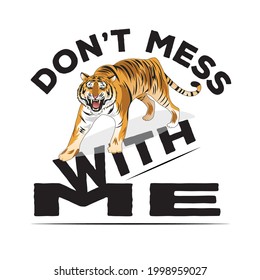 Don't mess with me slogan t shirt design