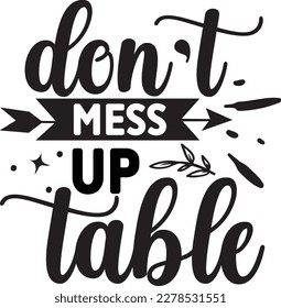 Don't Mess Up Table svg ,Coaster SVG design, Coaster SVG bundle, Coaster design, Coaster quotes design