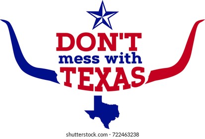 Don't Mess with texas.