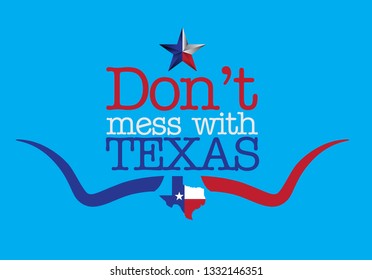 Don't mess with TEXAS logo design concept, Vector EPS 10