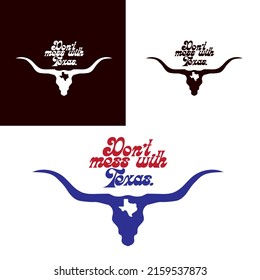 Don't mess and texas and longhorn head   state map can be use for advertisement banner website template souvernier printing coffee mug cap T  shirt printing