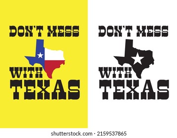 Don't mess with TEXAS with texas map on yellow and white background can be use for advertisement banner website template souvernier printing coffee mug cap T-shirt printing