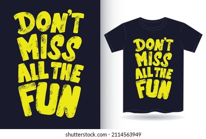 Verpassen Sie nicht alle lustigen Handschrift-Slogan für T-Shirt
