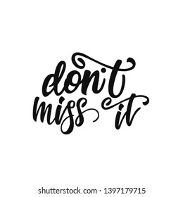 Don't miss it lettering design. Vector illustration.