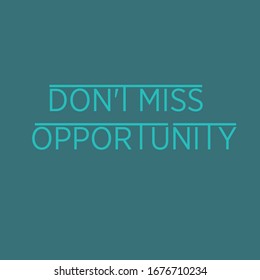89 Don’t miss this opportunity Images, Stock Photos & Vectors