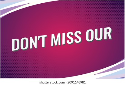 don't miss our word concept vector illustration with purple lines modern futuristic 3d style for landing page template ui web mobile app poster banner flyer background gift card coupon label wallpaper