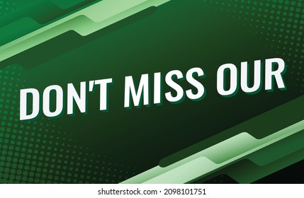 don't miss our word concept vector illustration with green lines modern futuristic 3d style for landing page template ui web mobile app poster banner flyer background gift card coupon label wallpaper