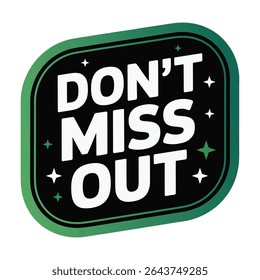 Dont miss out announcement badge design