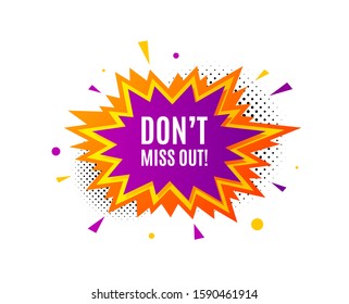 Dont miss out. Banner badge, offer sticker. Special offer price sign. Advertising discounts symbol. Miss out banner. Sticker badge. Vector