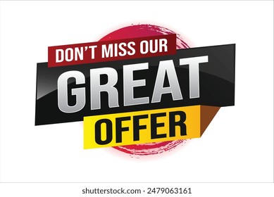 dont miss out great offer poster banner graphic design icon logo sign symbol social media website coupon note 3d style template

