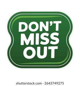 Dont miss out green label design