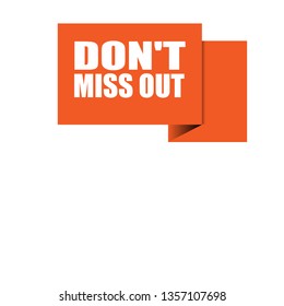 don't miss out speech bubble -Can be used as  Banner for business, marketing and advertising