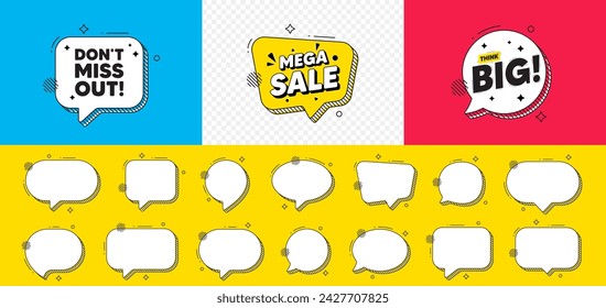 Dont miss out tag. Mega sale chat speech bubble. Special offer price sign. Advertising discounts symbol. Miss out chat message. Think big speech bubble banner. Offer text balloon. Vector