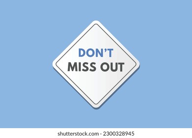 Dont Miss Out text Button. Dont Miss Out Sign Icon Label Sticker Web Buttons
