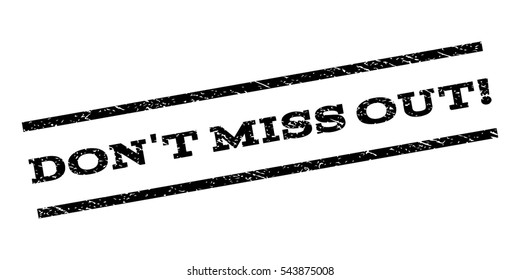 Dont Miss Out Images Stock Photos Vectors Shutterstock